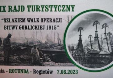 XXIX Rajd Turystyczny „Szlakiem Walk Operacji Bitwy Gorlickiej 1915”